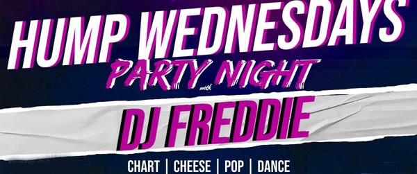 Hump Wednesdays Party Night, DJ Freddie